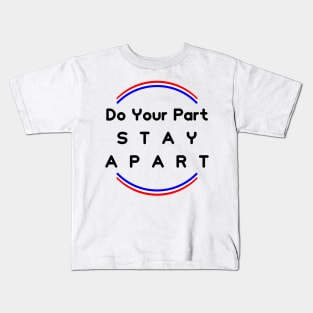 Do Your Part , Stay Apart (support France) Kids T-Shirt